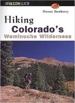 Hiking Colorado’S Weminuche Wilderness By Donna Ikenberry