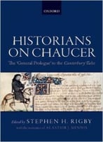 Historians On Chaucer: The ‘General Prologue’ To The Canterbury Tales