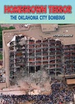 Homegrown Terror: The Oklahoma City Bombing (Disasters-People In Peril) By Victoria Sherrow