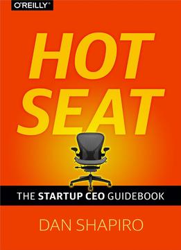 Hot Seat: The Startup Ceo Guidebook