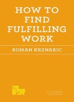 How To Find Fulfilling Work