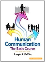 Human Communication: The Basic Course (Unbound) (13th Edition) By Joseph A. Devito