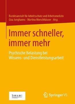 Immer Schneller, Immer Mehr: Psychische Belastung Bei Wissens- Und Dienstleistungsarbeit