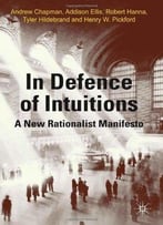 In Defense Of Intuitions: A New Rationalist Manifesto