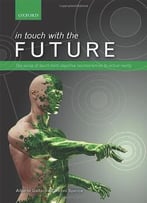 In Touch With The Future: The Sense Of Touch From Cognitive Neuroscience To Virtual Reality