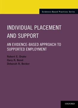 Individual Placement And Support: An Evidence-Based Approach To Supported Employment