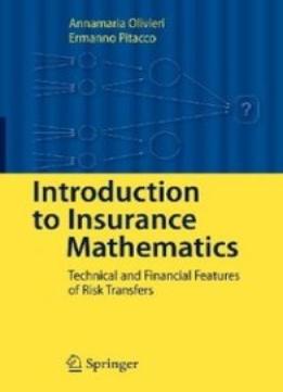 Introduction To Insurance Mathematics: Technical And Financial Features Of Risk Transfers