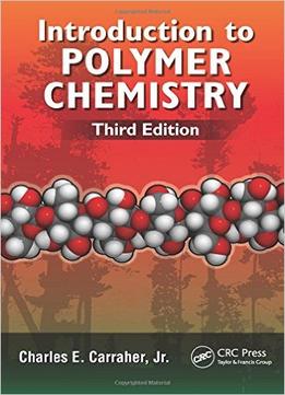 Introduction To Polymer Chemistry, Third Edition