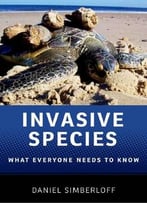 Invasive Species: What Everyone Needs To Know®