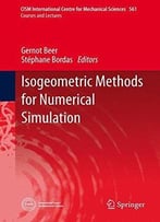 Isogeometric Methods For Numerical Simulation