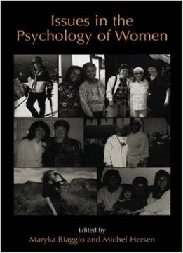 Issues In The Psychology Of Women By Maryka Biaggio