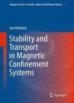 Jan Weiland, Stability And Transport In Magnetic Confinement Systems