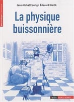 Jean-Michel Courty, Edouard Kierlik, La Physique Buissonnière