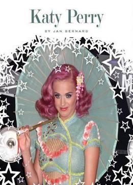 Katy Perry (Stars Of Today (Child’S World)) By Jan Bernard