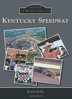 Kentucky Speedway (Images Of Modern America)
