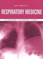 Key Topics In Respiratory Medicine By W J M Kinnear