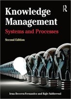 Knowledge Management – Systems And Processes, 2 Edition