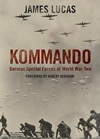 Kommando: German Special Forces Of World War Two