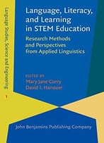 Language, Literacy, And Learning In Stem Education: Research Methods And Perspectives From Applied Linguistics