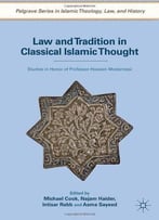 Law And Tradition In Classical Islamic Thought: Studies In Honor Of Professor Hossein Modarressi