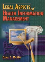 Legal Aspects Of Health Information Management