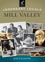 Legendary Locals Of Mill Valley