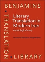 Literary Translation In Modern Iran: A Sociological Study