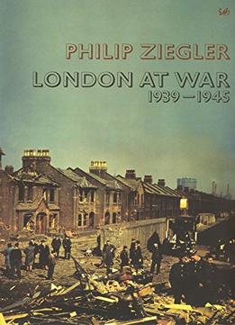 London At War 1939-1945
