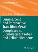 Luminescent And Photoactive Transition Metal Complexes As Biomolecular Probes And Cellular Reagents