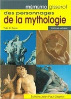 Mémento Gisserot Des Personnages De La Mythologie