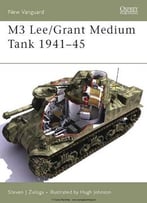 M3 Lee/Grant Medium Tank 1941-45 (Osprey New Vanguard 113)