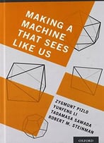 Making A Machine That Sees Like Us