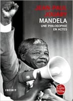 Mandela – Une Philosophie En Actes