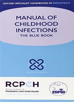 Manual Of Childhood Infections, 3rd Edition