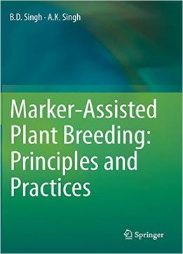Marker-Assisted Plant Breeding: Principles And Practices