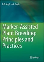 Marker-Assisted Plant Breeding: Principles And Practices