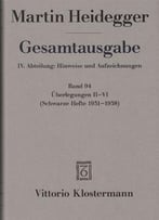 Martin Heidegger, Gesamtausgabe. Überlegungen Ii-Vi: (Schwarze Hefte 1931-1938), Band 94