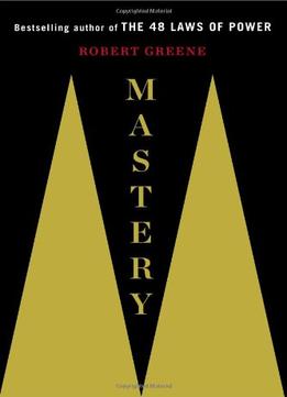 Mastery By Robert Greene