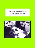 Material Hermeneutics In Political Science: A New Methodology