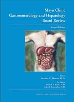 Mayo Clinic Gastroenterology And Hepatology Board Review, 2nd Edition