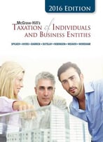 Mcgraw-Hill’S Taxation Of Individuals And Business Entities, 2016 Edition
