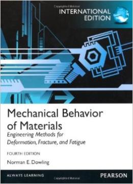 Mechanical Behavior Of Materials, 4 Edition
