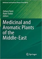 Medicinal And Aromatic Plants Of The Middle-East