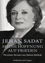 Meine Hoffnung Auf Frieden: Mit Einem Vorwort Von Helmut Schmidt (Autobiografien)