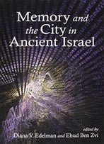 Memory And The City In Ancient Israel