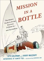 Mission In A Bottle: The Honest Guide To Doing Business Differently–And Succeeding