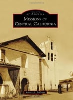 Missions Of Central California (Images Of America)