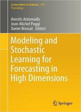 Modeling And Stochastic Learning For Forecasting In High Dimensions
