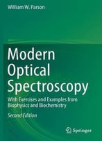 Modern Optical Spectroscopy: With Exercises And Examples From Biophysics And Biochemistry (2nd Edition)