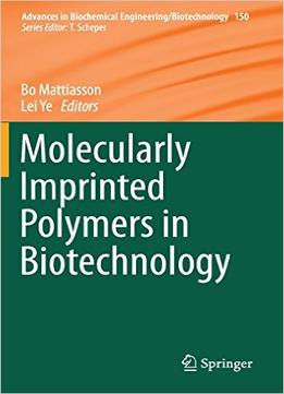 Molecularly Imprinted Polymers In Biotechnology